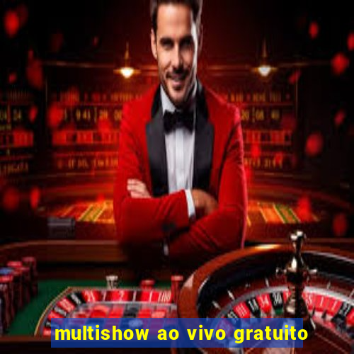 multishow ao vivo gratuito